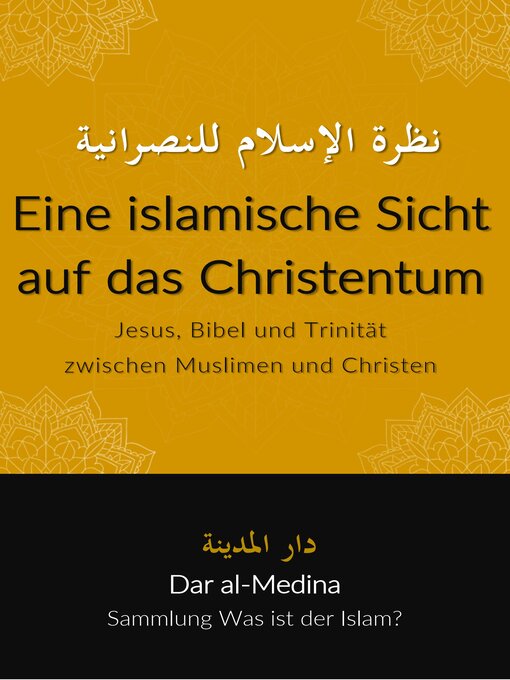 Title details for Eine islamische Sicht auf das Christentum by Dar al-Medina (Deutsch) - Available